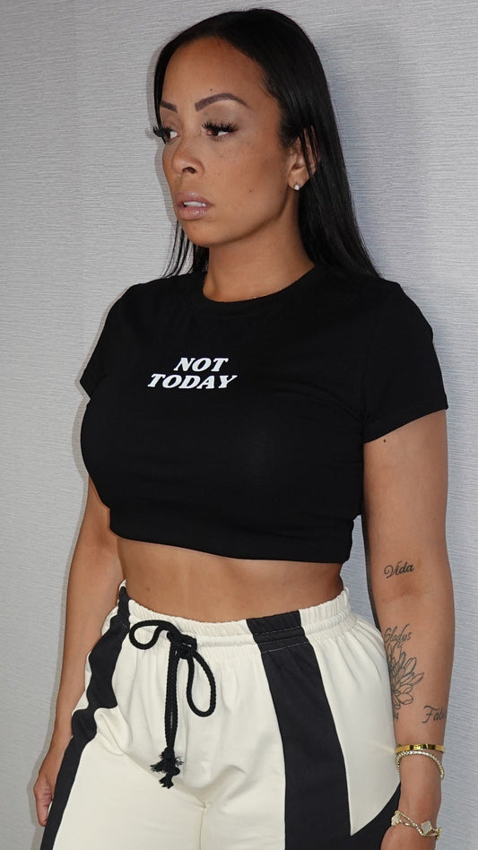 NOT TODAY TEE